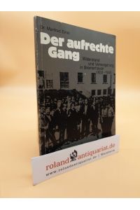Der aufrechte Gang - Widerstand und Verweigerung in Bremerhaven 1933-1945