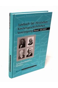 Jahrbuch der Hessischen Kirchengeschichtlichen Vereinigung, Band 58/2007. Schwerpunktthema: Renitenz.