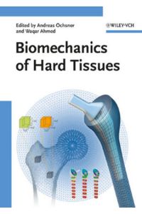 Biomechanics of Hard Tissues  - Modeling, Testing, and Materials