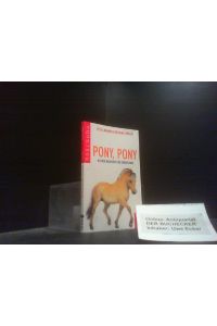 Pony, Pony : kleiner Ratgeber für Tierfreunde.   - Sylvia Brandis ; Katharina Lausche / Rororo ; 20912 : rororo Rotfuchs