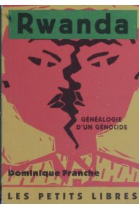 Rwanda.   - Généalogie d'un génocide.