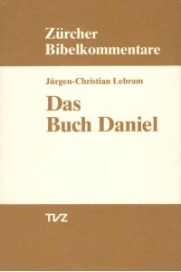 Das Buch Daniel (Zürcher Bibelkommentare. Altes Testament, Band 23)
