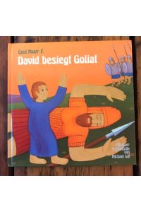 David besigt Goliat; Mit einer Erzählhilfe von Michael Liß