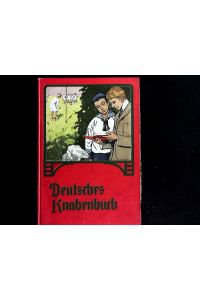 Deutsches Knabenbuch. 27: Ein Jahrbuch der Unterhaltung, Belehrung und Bescha?ftigung.
