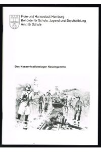 Das Konzentrationslager Neuengamme  - [Handreichung Geschichte / Sekundarstufe I]. -
