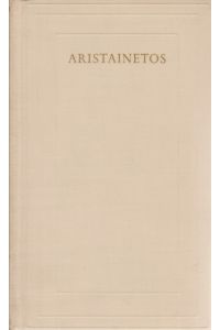Aristainetos: Erotische Briefe.   - Die Bibliothek der alten Welt: MCMLI. Griechische Reihe.