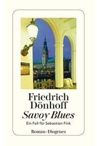 Savoy Blues  - ein Fall für Sebastian Fink ; Roman