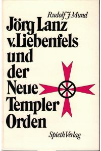 Jörg Lanz von Liebenfels und der neue Templer Orden. Die Esoterik des Christentums.