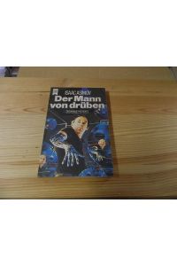 Der Mann von drüben : Science-fiction-Roman.   - [Dt. Übers. von Hansheinz Werner] / Heyne-Bücher ; Nr. 3004 : Science fiction