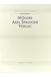 50 Jahre Axel Springer Verlag 1946-1996