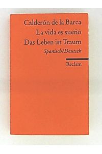 La vida es sueño /Das Leben ist Traum: Spanisch/Deutsch (Reclams Universal-Bibliothek)