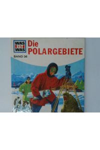 Polargebiete  - von Joachim Mallwitz. Ill. von Reiner Zieger und Frank Kliem