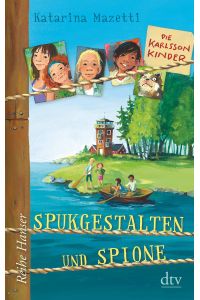 Die Karlsson-Kinder - Spukgestalten und Spione  - Katarina Mazetti ; aus dem Schwedischen von Anu Stohner