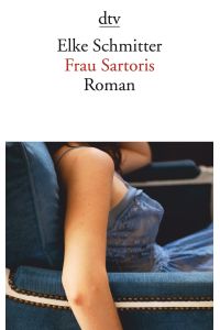 Frau Sartoris : Roman.   - dtv ; 14170