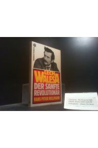 Lech Walesa : d. sanfte Revolutionär.   - Ein Goldmann-Taschenbuch ; 11321 : Goldmann-Sachbuch