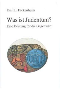 Was ist Judentum?: Eine Deutung für die Gegenwart. Mit vier Ansprachen an Auditorien in Deutschland (Veröffentlichungen aus dem Institut Kirche und Judentum)