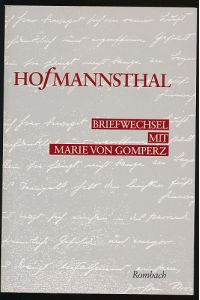 Briefwechsel mit Marie von Gomperz 1892 - 1916 mit Briefen von Nelly von Gomperz.   - Herausgegeben von Ulrike Tanzer.