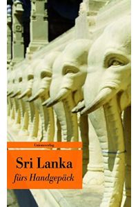 Sri Lanka fürs Handgepäck  - hrsg. von Alice Grünfelder. Übers. von Anke Caroline Burger ...