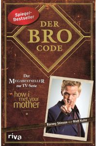 Der Bro-Code  - Barney Stinson mit Matt Kuhn. [Übers.: Manfred Allié]