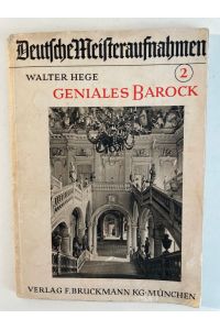 Geniales Barock : Die Würzburger Residenz d. Johann Balthasar Neumann.   - Deutsche Meisteraufnahmen ; 2