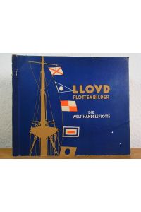 Lloyd Flottenbilder. Eine Sammlung von Bildern der Welthandelsflotte [Sammelbilderalbum - vollständig]