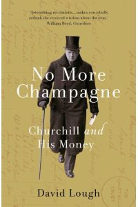 No More Champagne: Churchill and his Money