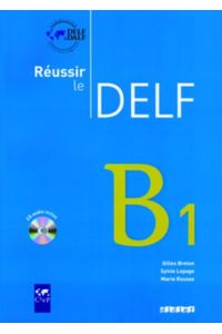 Réussir le DELF - Aktuelle Ausgabe / B1 - Livre mit CD