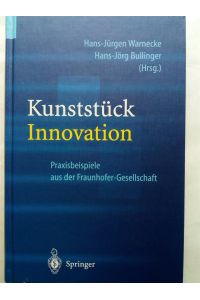 Kunststück Innovation - Praxisbeispiele aus der Fraunhofer-Gesellschaft