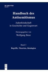Handbuch des Antisemitismus / Begriffe, Theorien, Ideologien
