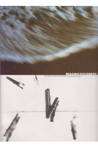 Magma 2002 Berlin. Nordisches Musikfestival. [Pressemappe].   - 23. November bis 1. Dezember 2002. Künstl. Ltg.: Rolf Gupta, Produktion in Berlin: Nikki Kawamura