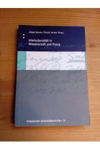 Interkulturalität in Wissenschaft und Praxis.   - (= Hildesheimer Universitätsschriften; 15).