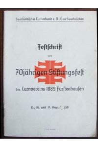 Festschrift zum 70jährigen Stiftungsfest des Turnvereins 1889 Fürstenhausen 15. , 16. und 17. August 1959
