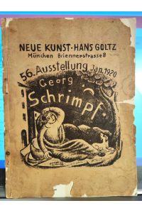 56. Ausstellung Jan. 1920. Georg Schrimpf