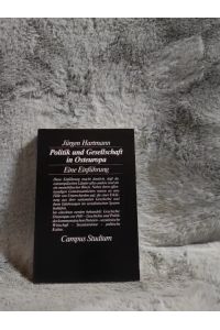 Politik und Gesellschaft in Osteuropa : e. Einf.   - Campus / Studium ; Bd. 555 : Krit. Sozialwiss.