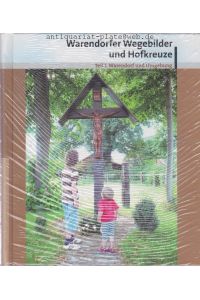 Warendorfer Wegebilder und Hofkreuze. Teil I: Warendorf und Umgebung.   - Herausgegeben von der Pfarrei St. Laurentius.