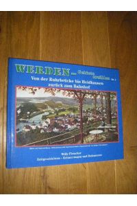 Werden - Gebiete erzählen Bd. 2. Von der Ruhrbrücke bis Heidhausen zurück zum Bahnhof