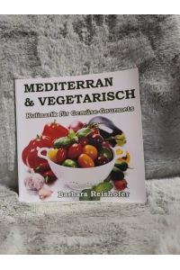 Mediterran & Vegetarisch: Kulinarik für Gemüse-Gourmets