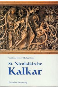 St. Nicolaikirche Kalkar.   - Mit Aufnahmen von Michael Jeiter, Großer DKV-Kunstführer.
