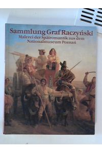 Sammlung Graf Raczynski: Malerei der Spätromantik aus dem Nationalmuseum Poznan
