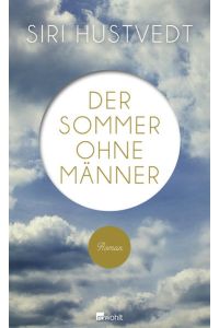 Der Sommer ohne Männer: Roman
