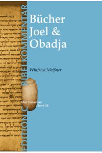 Joel & Obadja (Edition C/AT/Bd. 36) (EDITION C - Bibelkommentare AT, 36, Band 36)