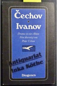 Ivanov : Drama in 4 Akten -  - übersetzt und herausgegeben von Peter Urban /  Das dramatische Werk ; 5; Diogenes-Taschenbuch ; 50 -