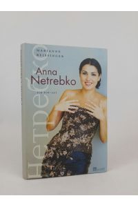 Anna Netrebko: Ein Porträt  - Ein Porträt