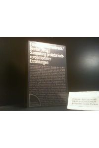 Sammlung proletarisch-revolutionärer Erzählungen.   - hrsg. von Walter Fähnders [u. a.] / Sammlung Luchterhand ; 117