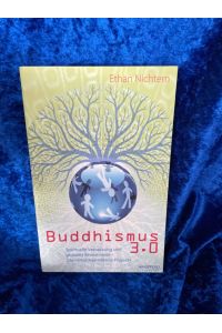 Buddhismus 3. 0: Spirituelle Vernetzung und globales Bewusstsein - Das Interdependence Projekt  - Spirituelle Vernetzung und globales Bewusstsein - Das Independence Projekt