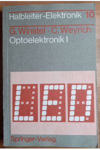 Optoelektronik 1. , Lumineszenz- und Laserdioden ; Halbleiter-Elektronik ; Bd. 10