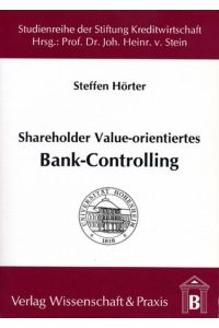 Shareholder Value-orientiertes Bank-Controlling.