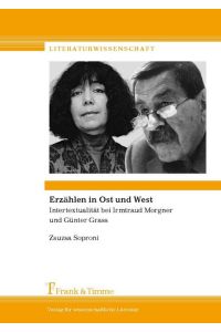 Erzählen in Ost und West : Intertextualität bei Irmtraud Morgner und Günter Grass.