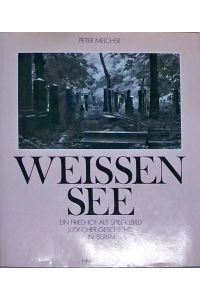 Weissensee  - Ein Friedhof als Spiegelbild Jüdischer Geschichte in Berlin