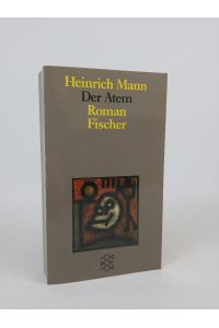 Der Atem: Roman  - Roman (Heinrich Mann, Studienausgabe in Einzelbänden (Taschenbuchausgabe))